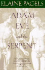 Adam, Eve and the Serpent, by Elaine Pagels