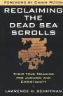 Reclaiming the Dead Sea Scrolls  by L. Schiffman