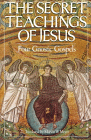 The Secret Teachings of Jesus, edited by Marvin Meyer