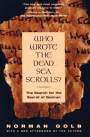 Who Wrote the Dead Sea Scrolls  by N. Golb